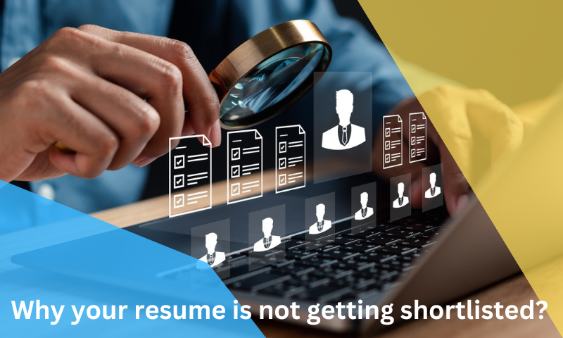 Why your resume is not getting shortlisted?